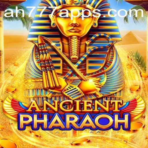 Discover the World of AncientPharaoh: Exploring the AH777 App