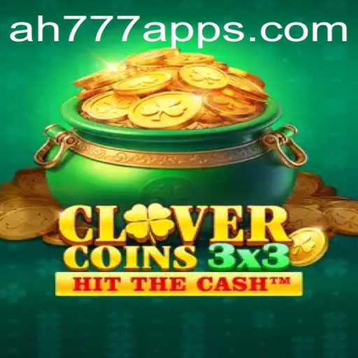 Discover the Exciting World of Clovercoin3x3 in AH777 App