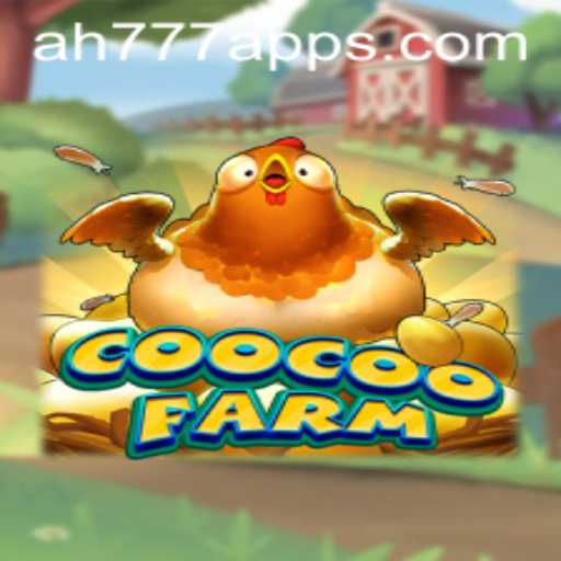 Exploring CooCooFarm: A Whimsical Adventure with AH777 App