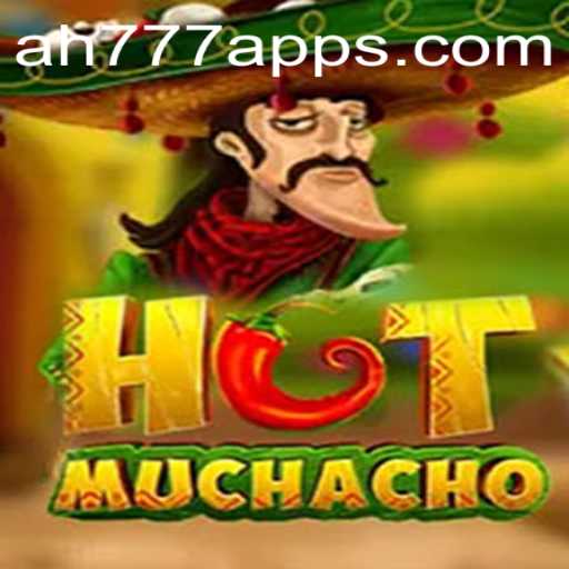 HotMuchacho: Dive into the Spicy Adventure with AH777 App