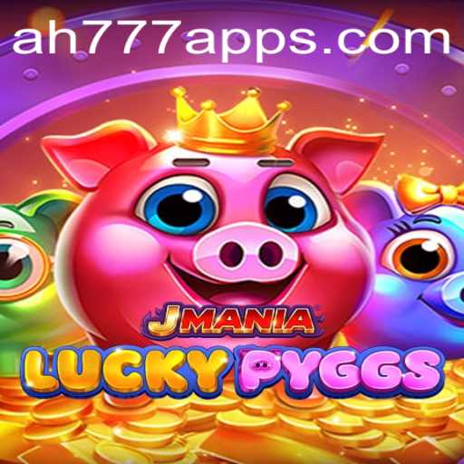 Discovering JManiaLuckyPyggs: An Innovative Gaming Experience with AH777 App