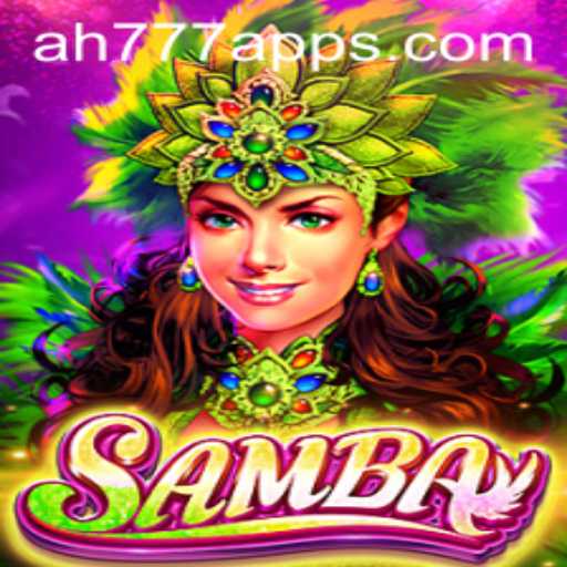 Discovering the Rhythm of Samba: A Deep Dive into the Game and AH777 App