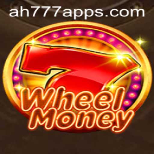 Exploring WheelMoney on the AH777 App: A Comprehensive Guide